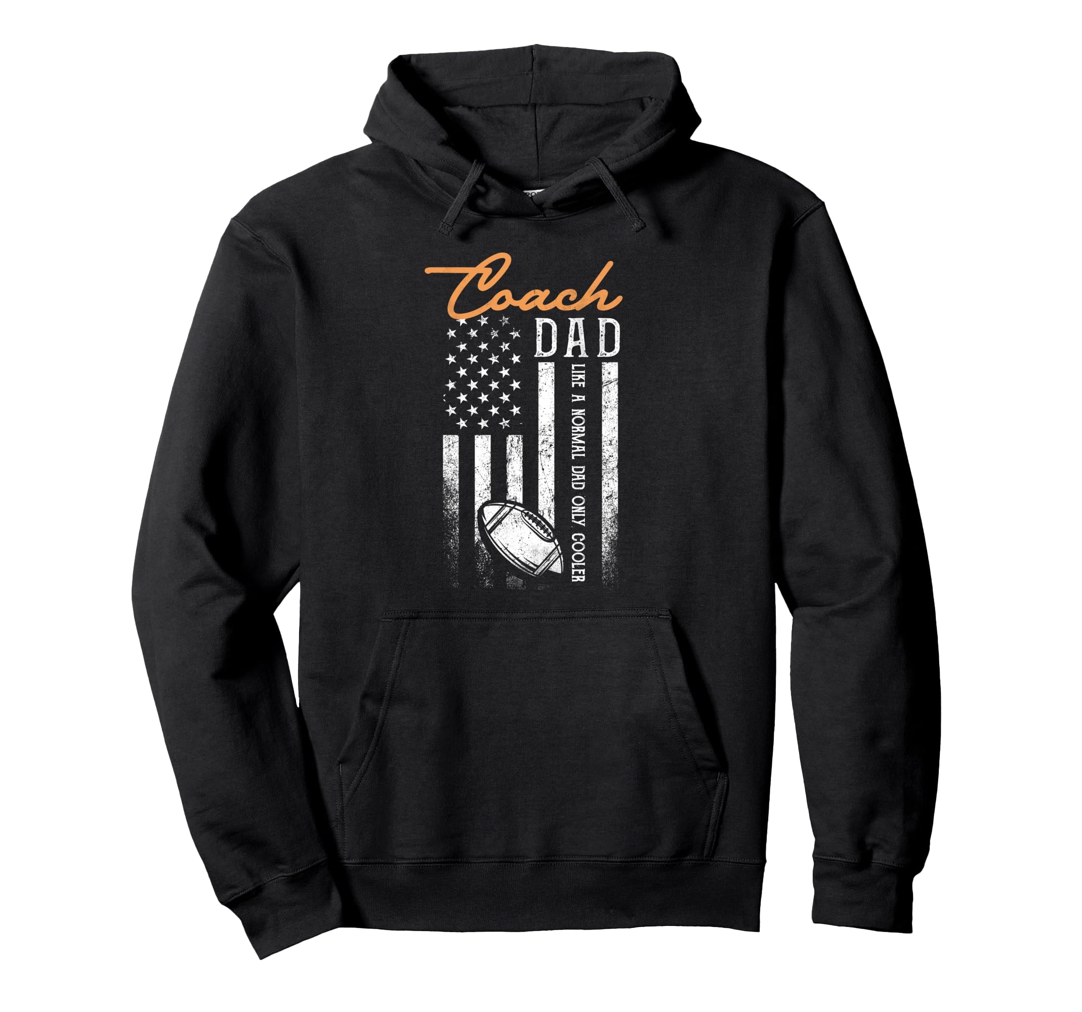 Football Coach Dad Like Normal Dad Only Hoodie - Graphic Print Unisex - T-Shirt, Sweatshirt, Hoodie