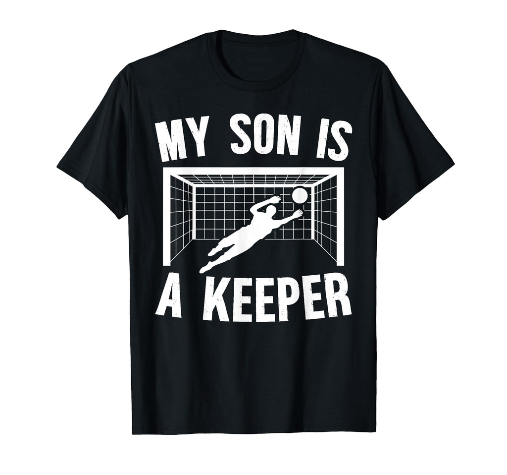 My Son Is Soccer Keeper Mom Soccer T-Shirt - Unique Graphic Men Women - T-Shirt, Sweatshirt, Hoodie
