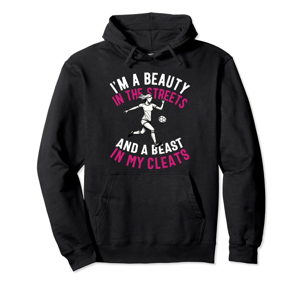 Im Beauty Streets Soccer Daughter Hoodie - Minimalist Print Men Women - T-Shirt, Sweatshirt, Hoodie