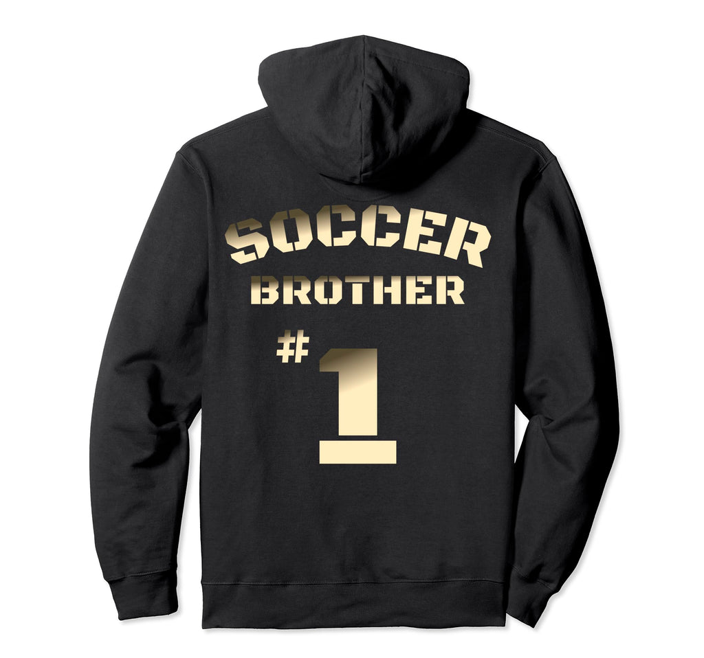 Soccer Brother Hoodie - Fun Novelty Design for Adults - T-Shirt, Sweatshirt, Hoodie