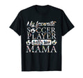 My Favorite Soccer Player Calls Me Mama T-Shirt - Custom Art Print Unisex - T-Shirt, Sweatshirt, Hoodie