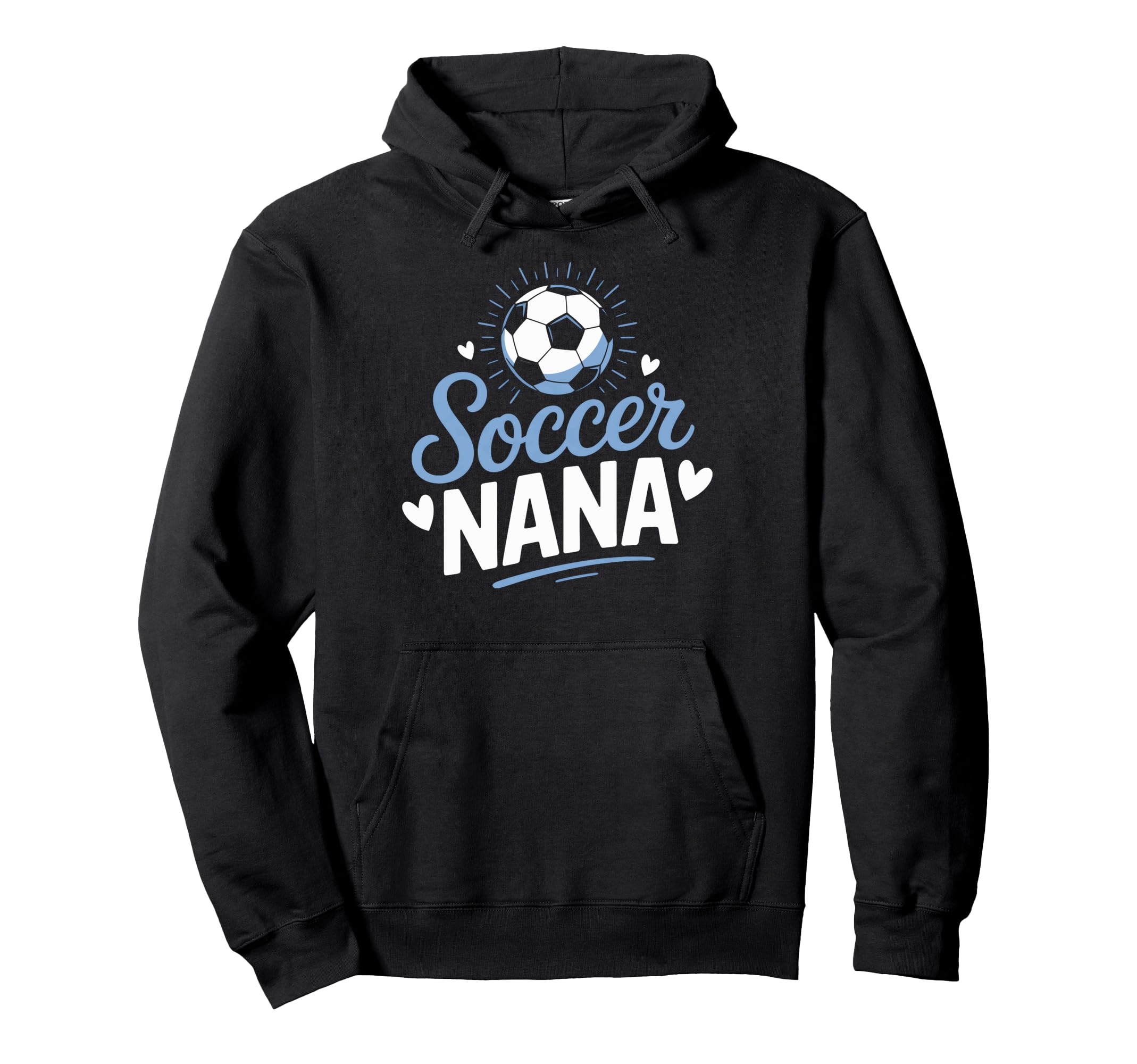 Nana Who Loves Her Soccer Grandkids Weekend Hoodie - Graphic Print Unisex - T-Shirt, Sweatshirt, Hoodie