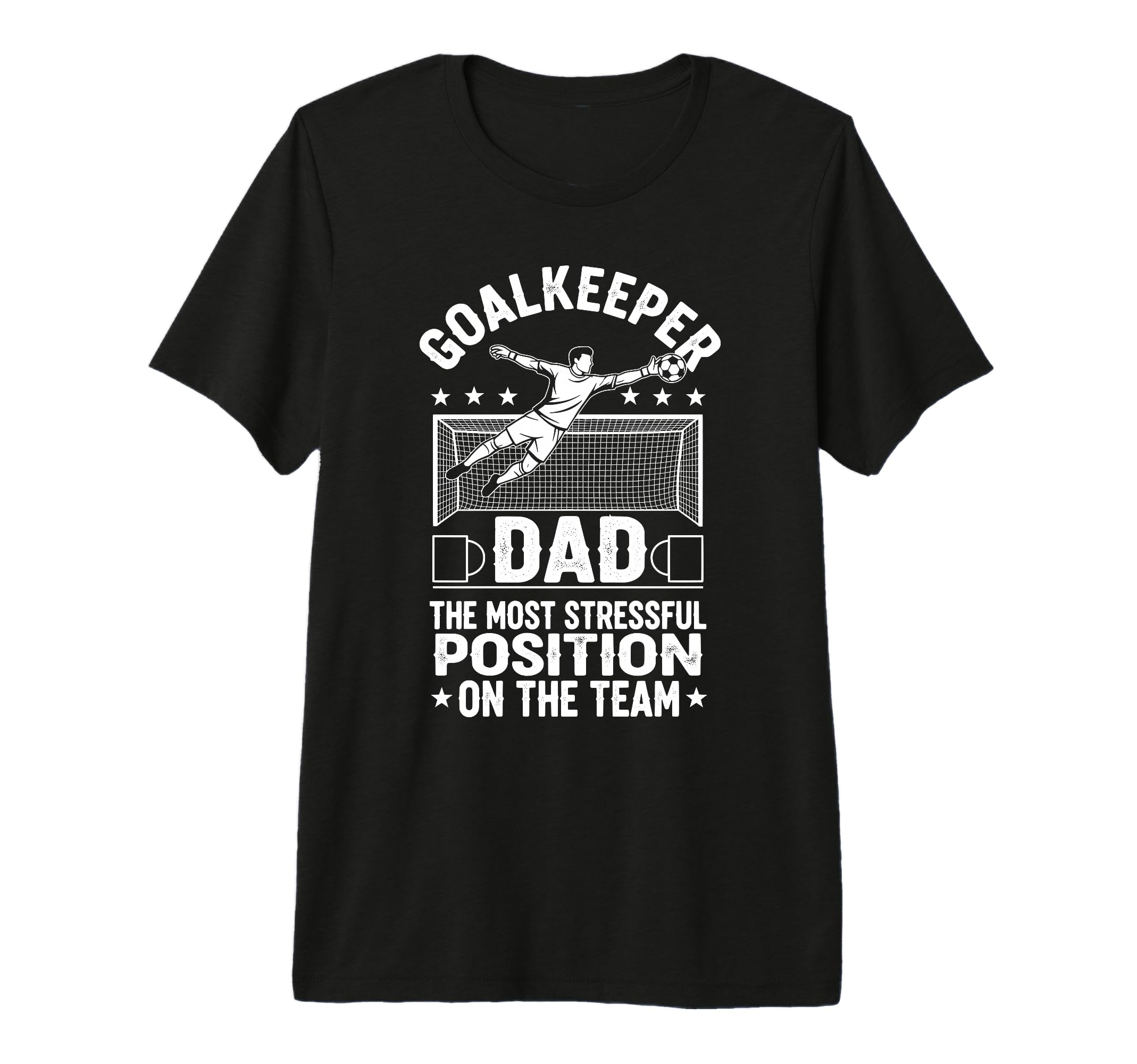 Mens Goalkeeper Dad Most Stressful T-Shirt - Aesthetic Graphic Men Women - T-Shirt, Sweatshirt, Hoodie