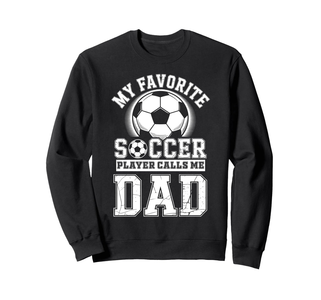 Funny My Favorite Soccer Player Sweatshirt - Minimalist Print for Adults - T-Shirt, Sweatshirt, Hoodie