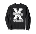 Generation X Raised House Parties And Sweatshirt - Custom Art Print Unisex - T-Shirt, Sweatshirt, Hoodie