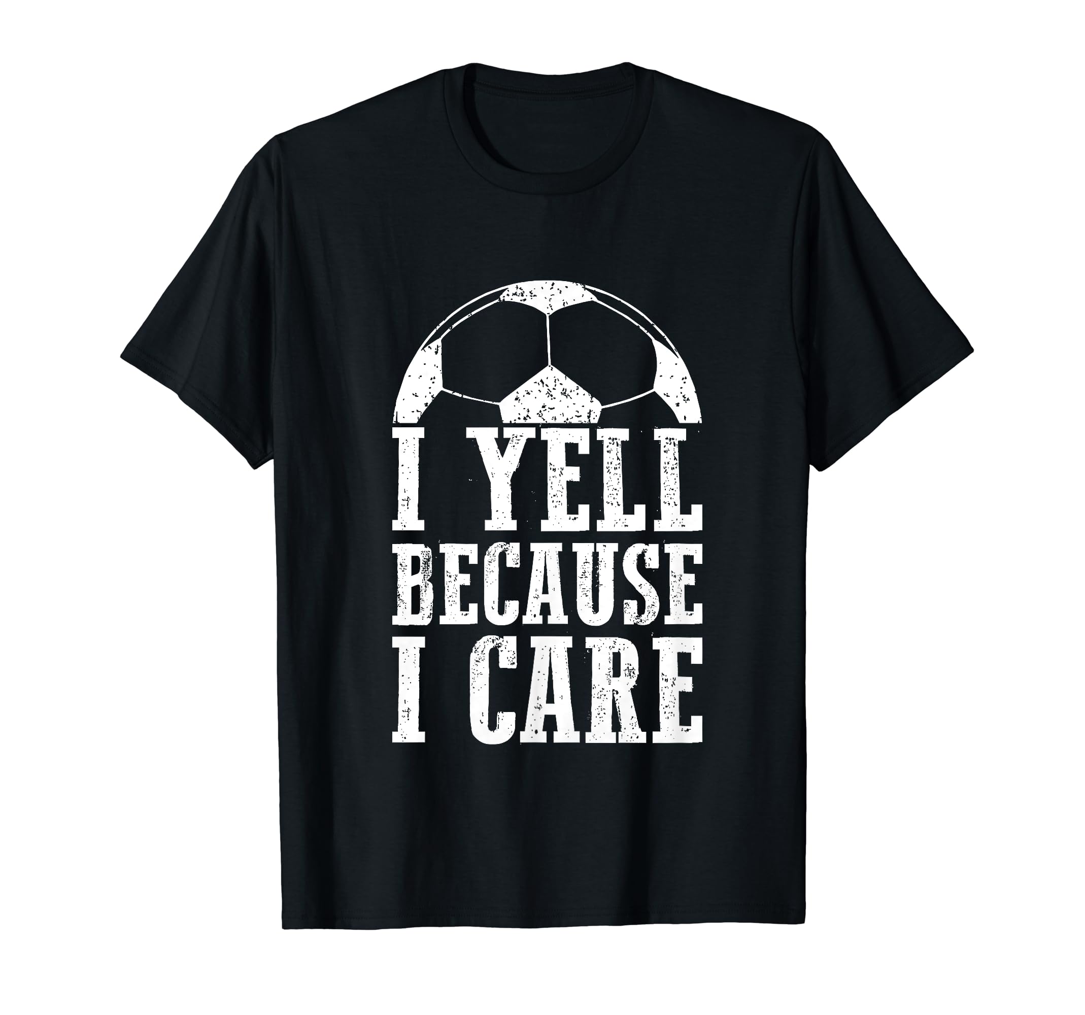 Funny Soccer Fan I Yell Because I T-Shirt - Minimalist Print for Adults - T-Shirt, Sweatshirt, Hoodie