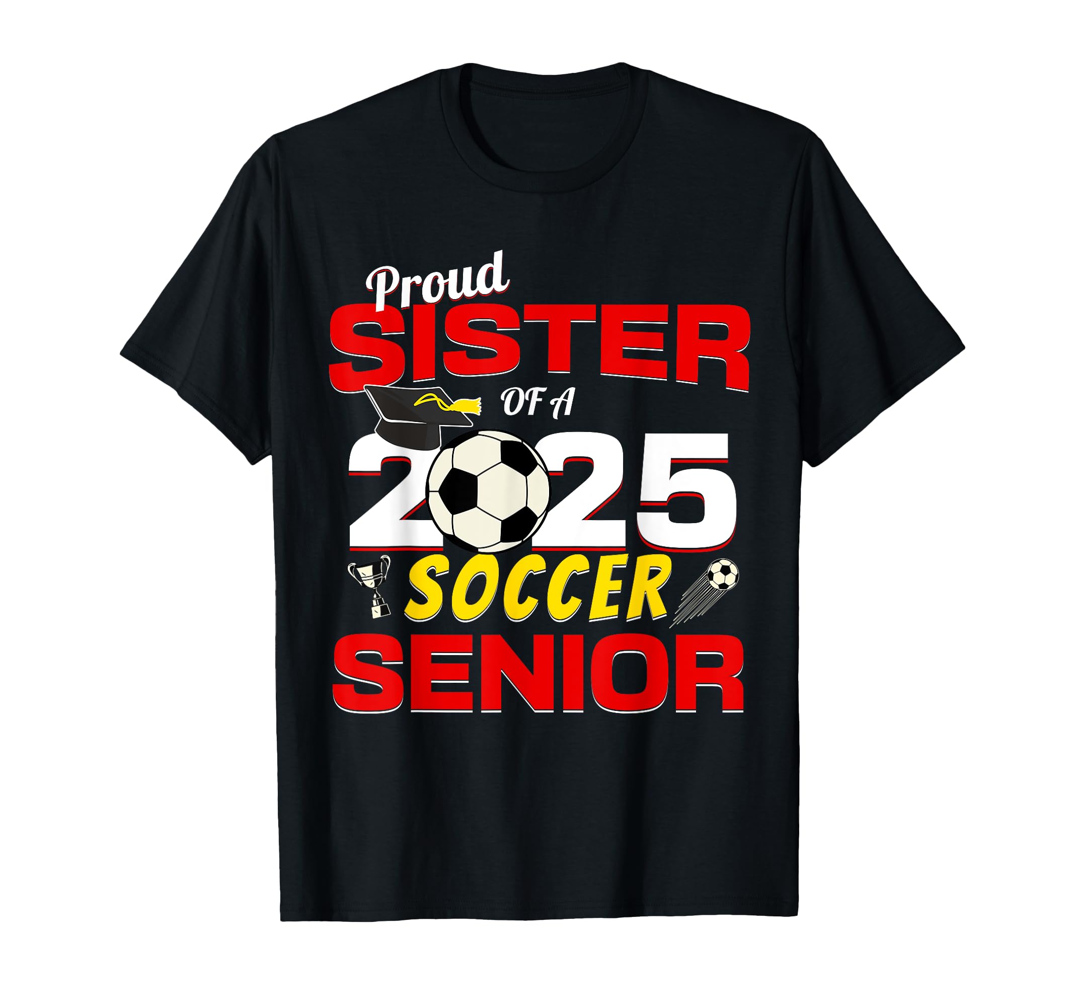 Senior Sister 2025 Proud Sister 2025 T-Shirt - Graphic Print for Adults - T-Shirt, Sweatshirt, Hoodie