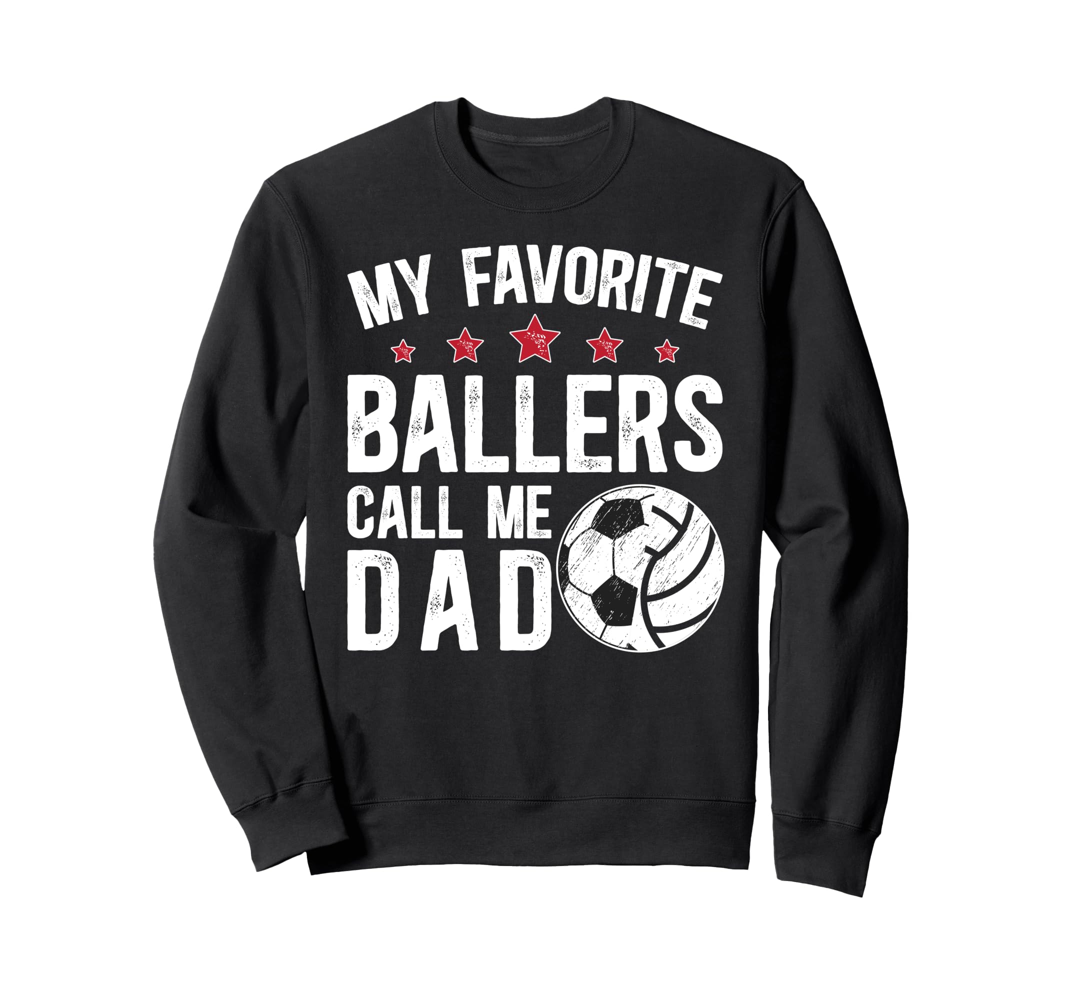 My Favorite Ballers Call Me Dad Sweatshirt - Streetwear Style Men Women - T-Shirt, Sweatshirt, Hoodie