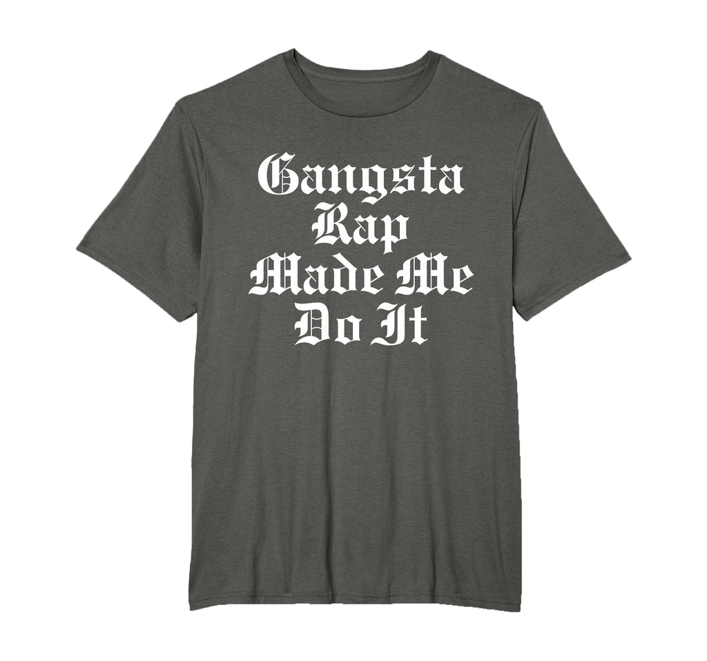 Gangsta Rap Made Me Do It Old School Hip T-Shirt - Graphic Print Men Women - T-Shirt, Sweatshirt, Hoodie