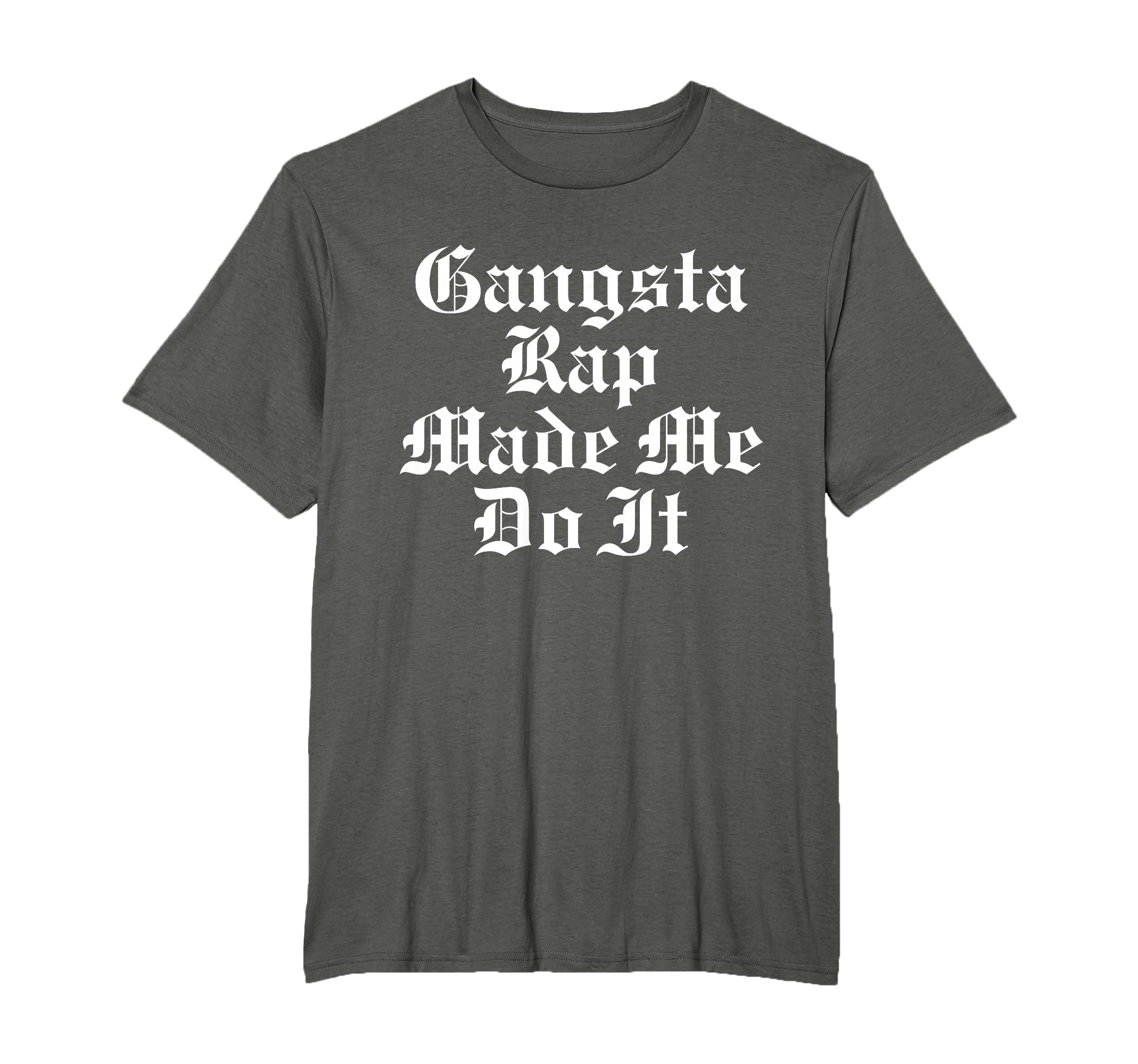 Gangsta Rap Made Me Do It Old School Hip T-Shirt - Graphic Print Men Women - T-Shirt, Sweatshirt, Hoodie