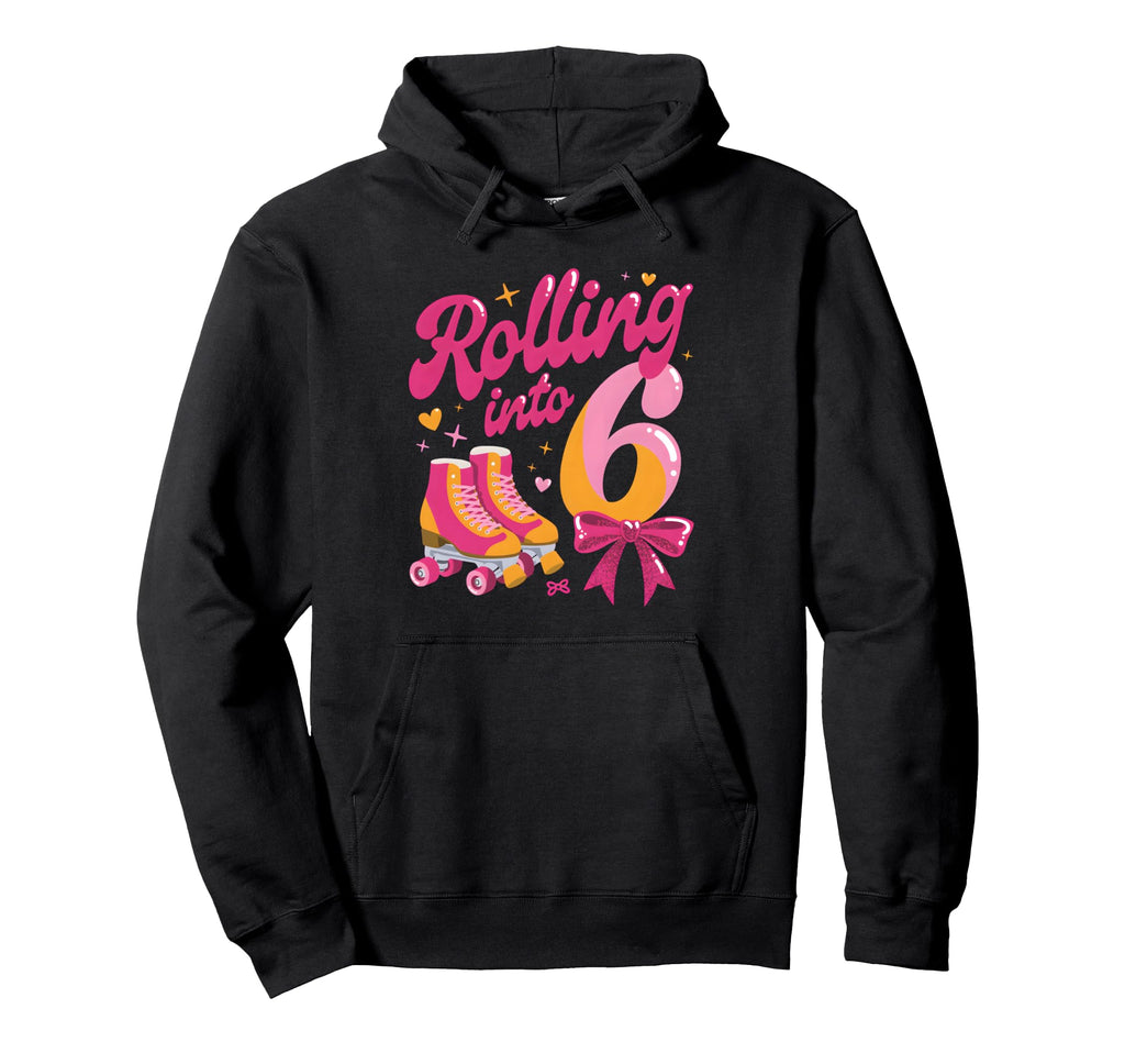 Rolling Into 6 Birthday Roller Skates Party Hoodie - Graphic Print Unisex - T-Shirt, Sweatshirt, Hoodie