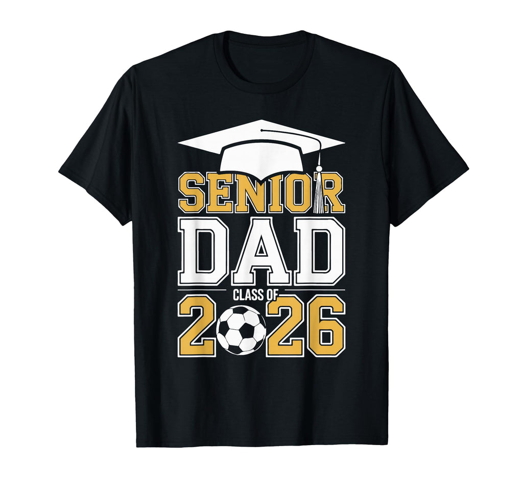 Senior Dad Class 2026 Graduate T-Shirt - Aesthetic Graphic Men Women - T-Shirt, Sweatshirt, Hoodie