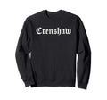 Crenshaw Los Angeles Old School Hip Hop Sweatshirt - Trendy Graphic Unisex - T-Shirt, Sweatshirt, Hoodie