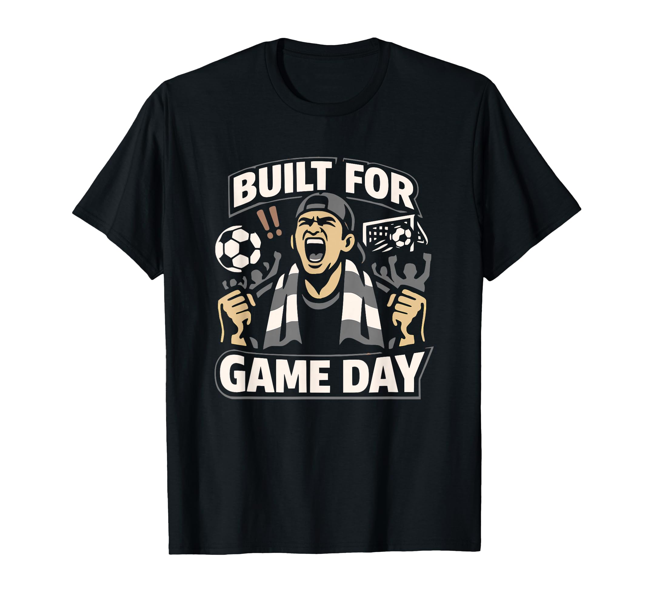 Built Game Day Soccer Tournament Fan T-Shirt - Novelty Apparel Unisex - T-Shirt, Sweatshirt, Hoodie