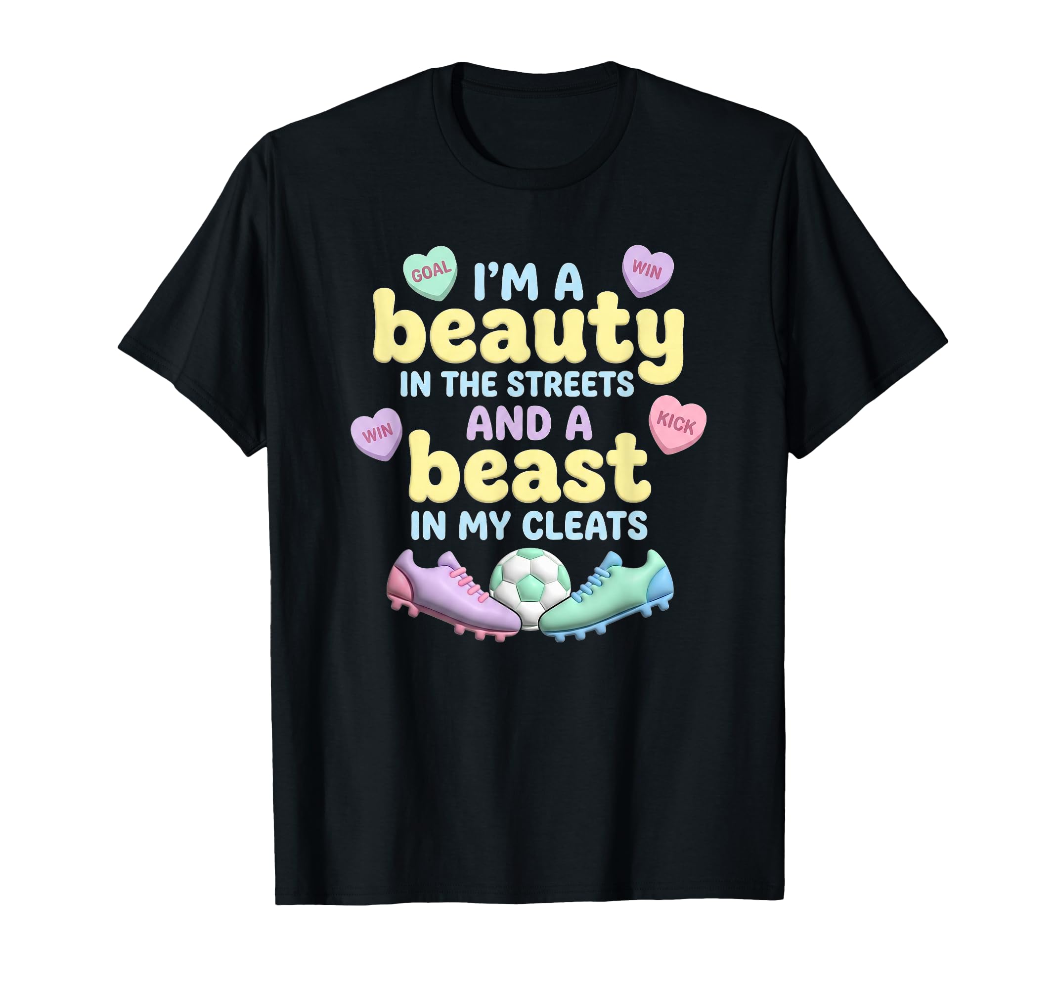 Im Beauty Beast My Cleats Pastel Candy T-Shirt - Novelty Apparel Unisex - T-Shirt, Sweatshirt, Hoodie