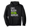Eat Sleep Music Repeat Musician Funny Hoodie - Minimalist Print Unisex - T-Shirt, Sweatshirt, Hoodie
