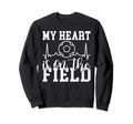 My Heart Is Field Soccer Sweatshirt - Custom Art Print Unisex - T-Shirt, Sweatshirt, Hoodie