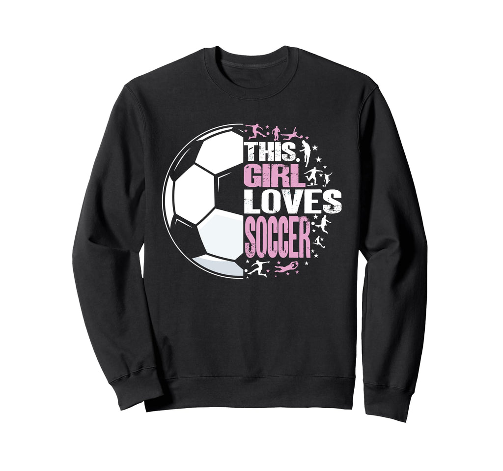 Funny This Loves Soccer Sweatshirt - Casual Everyday Wear for Adults - T-Shirt, Sweatshirt, Hoodie