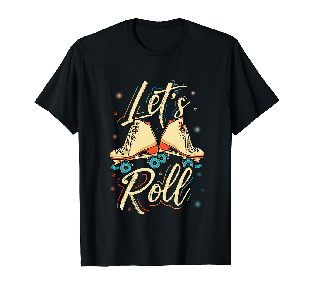 Lets Roll Roller Skate Fun Skating T-Shirt - Trendy Graphic for Adults - T-Shirt, Sweatshirt, Hoodie
