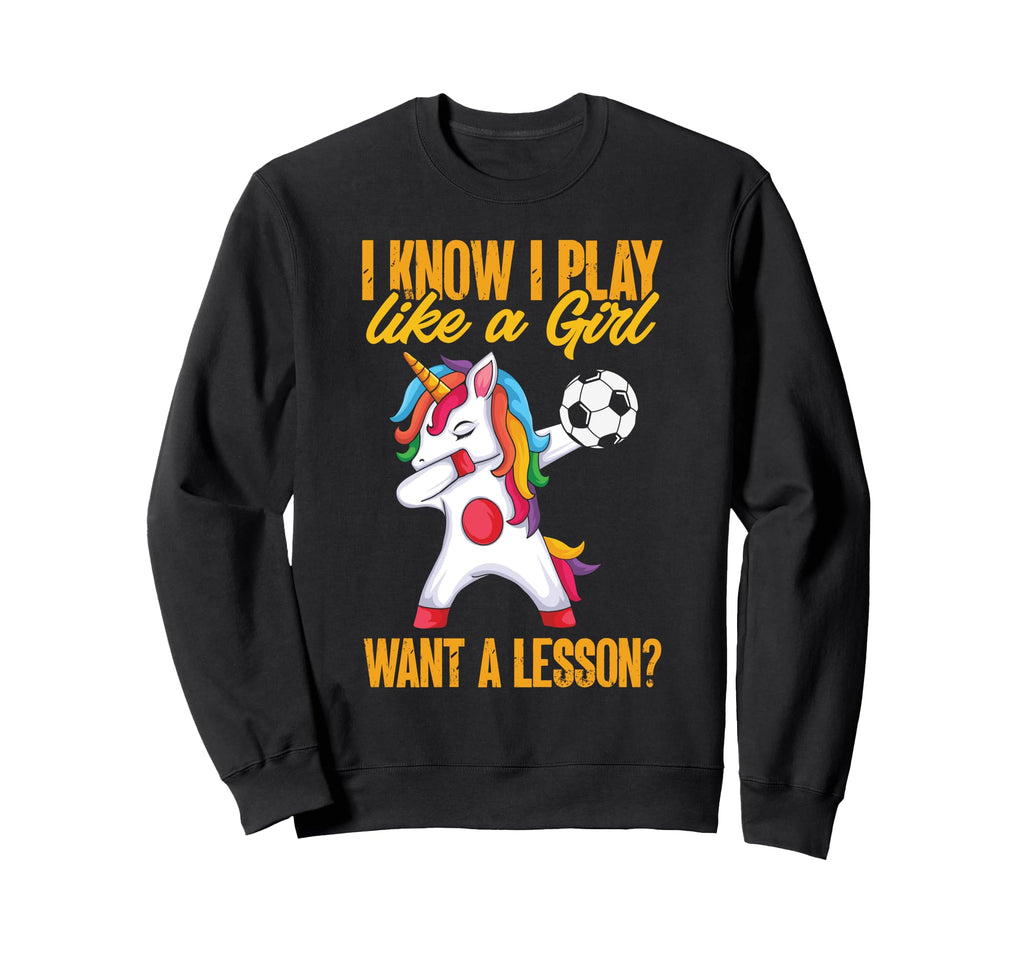 Soccer Funny I Play Like Want Lesson Sweatshirt - Unique Graphic Unisex - T-Shirt, Sweatshirt, Hoodie