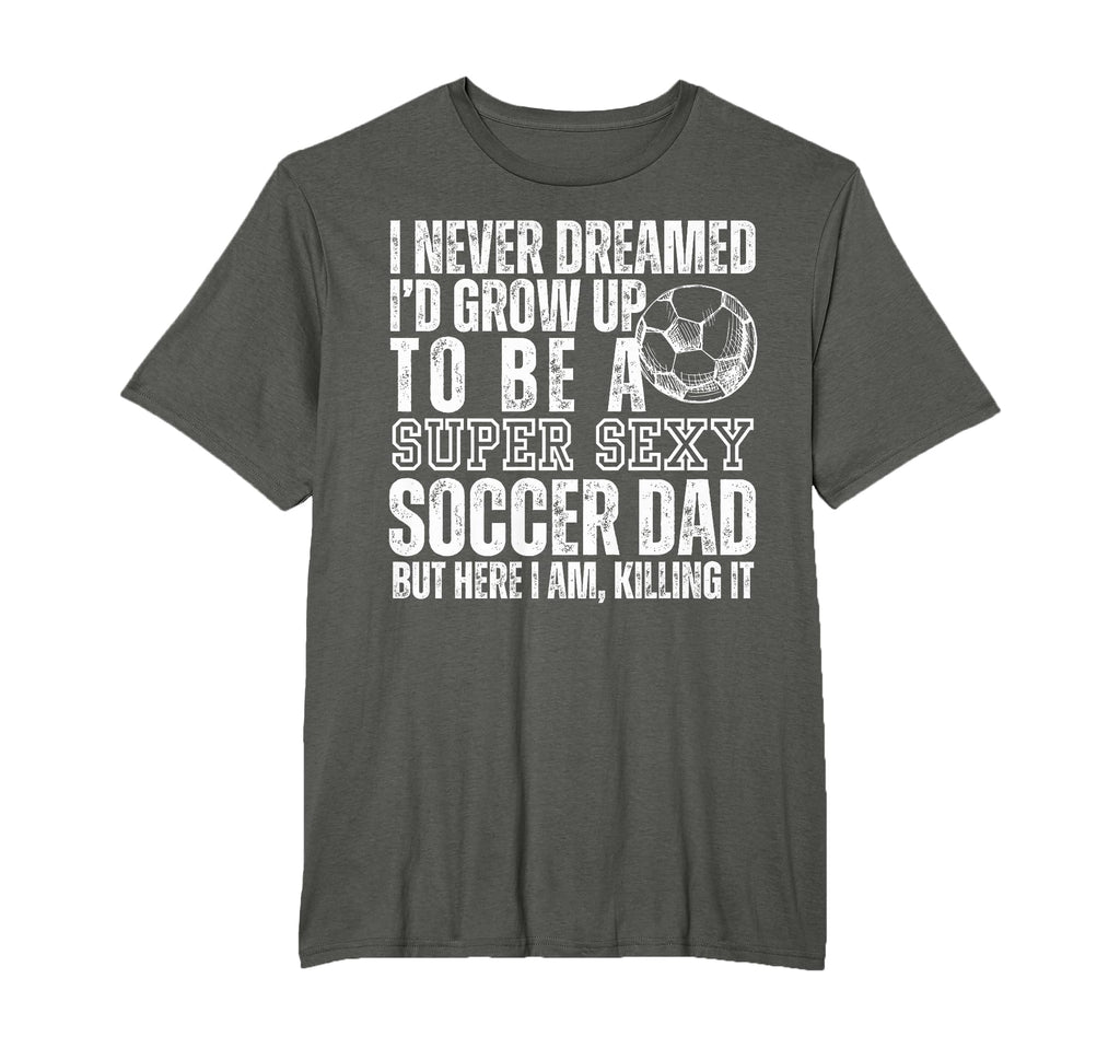 I Never Dreamed Id Grow Up To Be T-Shirt - Aesthetic Graphic Men Women - T-Shirt, Sweatshirt, Hoodie
