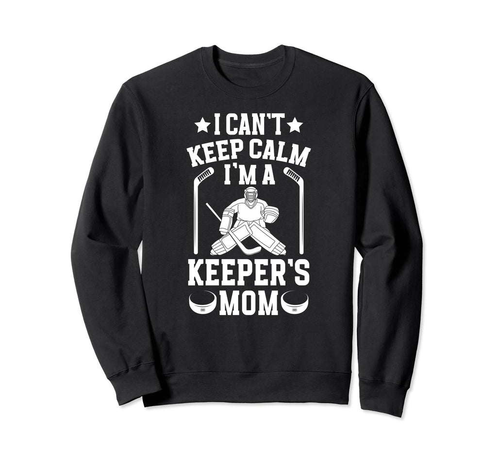 Im Hockey Keeper Mom Ice Sweatshirt - Casual Everyday Wear Men Women - T-Shirt, Sweatshirt, Hoodie