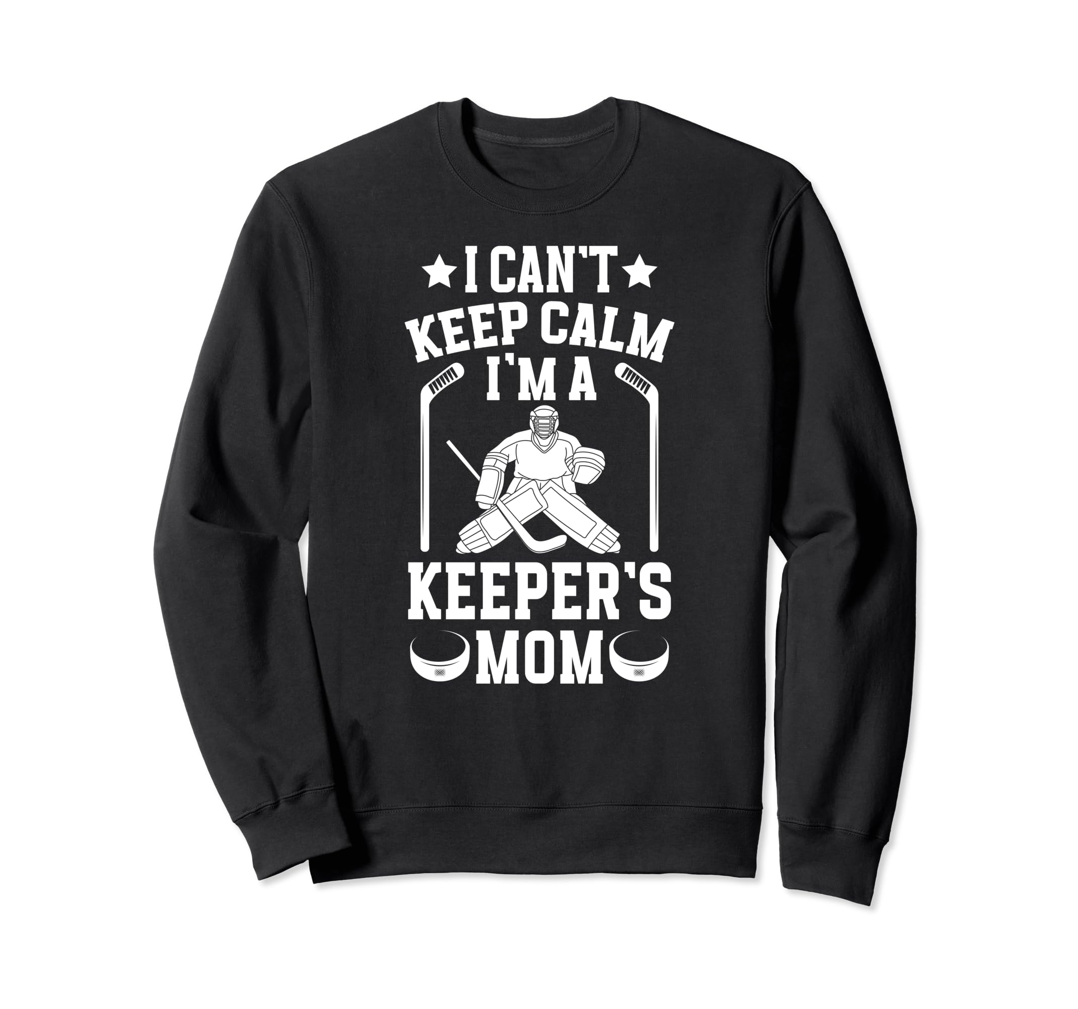 Im Hockey Keeper Mom Ice Sweatshirt - Casual Everyday Wear Men Women - T-Shirt, Sweatshirt, Hoodie