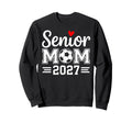 Senior Mom Soccer Class 2027 Sweatshirt - Casual Everyday Wear Unisex - T-Shirt, Sweatshirt, Hoodie