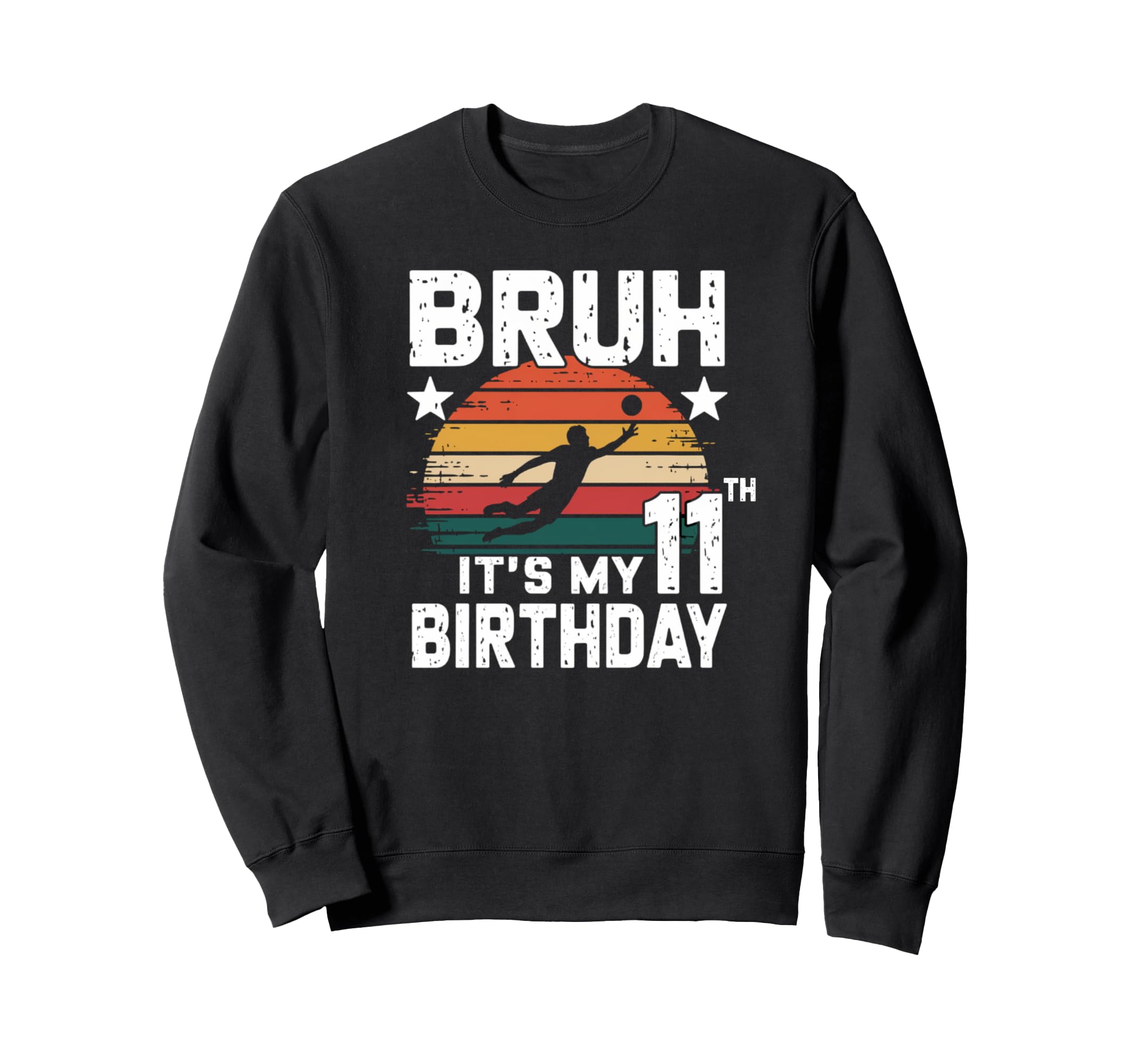 Funny 11Th Birthday Soccer Sweatshirt - Casual Everyday Wear Men Women - T-Shirt, Sweatshirt, Hoodie