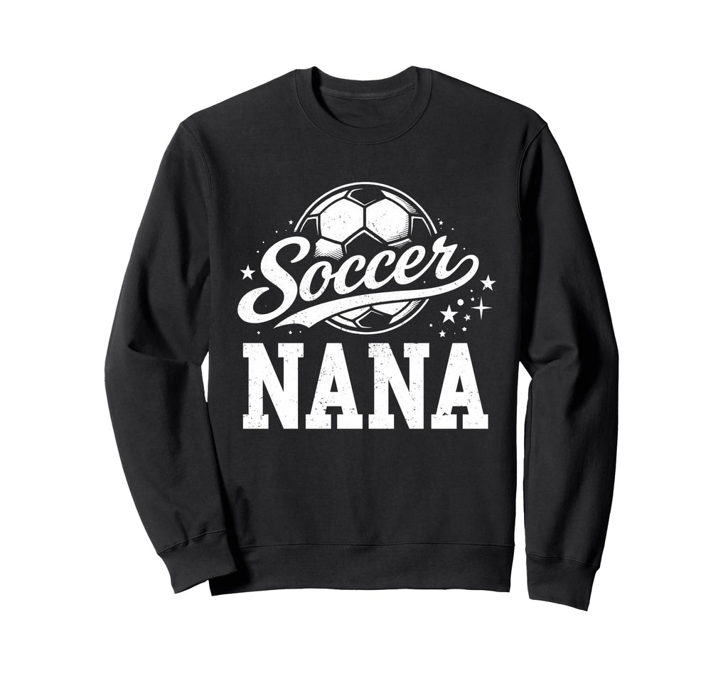 Soccer Nana Family Matching Sweatshirt - Casual Everyday Wear Unisex - T-Shirt, Sweatshirt, Hoodie