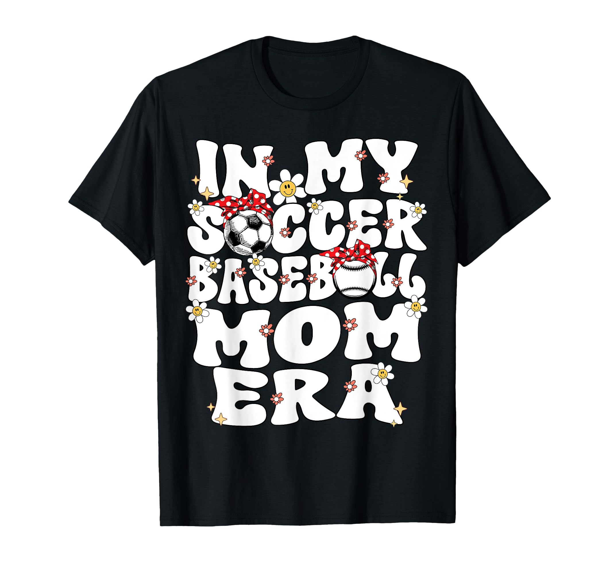 My Soccer Baseball Mom Era Baseball T-Shirt - Novelty Apparel Unisex - T-Shirt, Sweatshirt, Hoodie