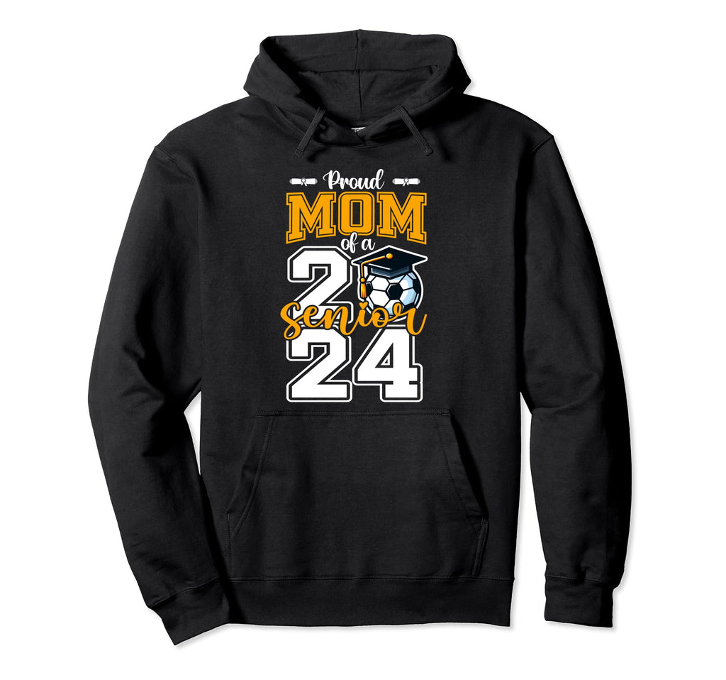 Proud Mom 2024 Senior Soccer High Hoodie - Casual Everyday Wear for Adults - T-Shirt, Sweatshirt, Hoodie
