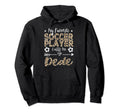 My Favorite Soccer Player Calls Me Dede Hoodie - Trendy Graphic for Adults - T-Shirt, Sweatshirt, Hoodie