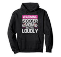 Warning This Soccer Mom Will Yell Loudly Hoodie - Minimalist Print Unisex - T-Shirt, Sweatshirt, Hoodie