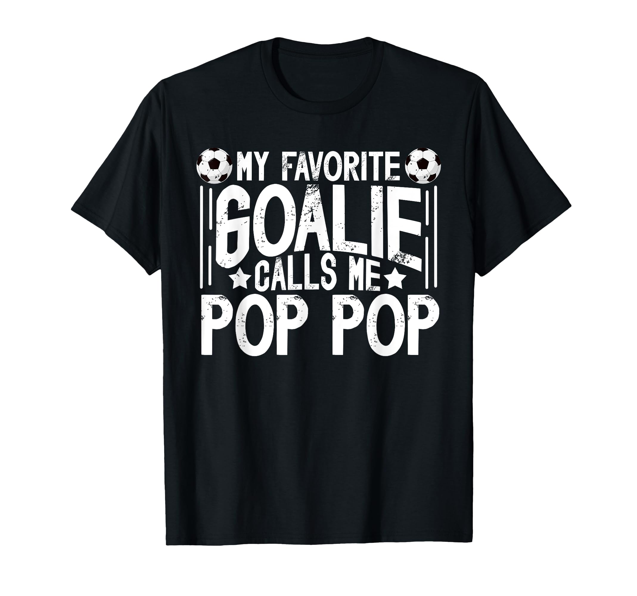 My Favorite Soccer Goalie Pop Pop T-Shirt - Graphic Print for Adults - T-Shirt, Sweatshirt, Hoodie