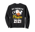 My Favorite Players Baseball Sweatshirt - Streetwear Style Men Women - T-Shirt, Sweatshirt, Hoodie