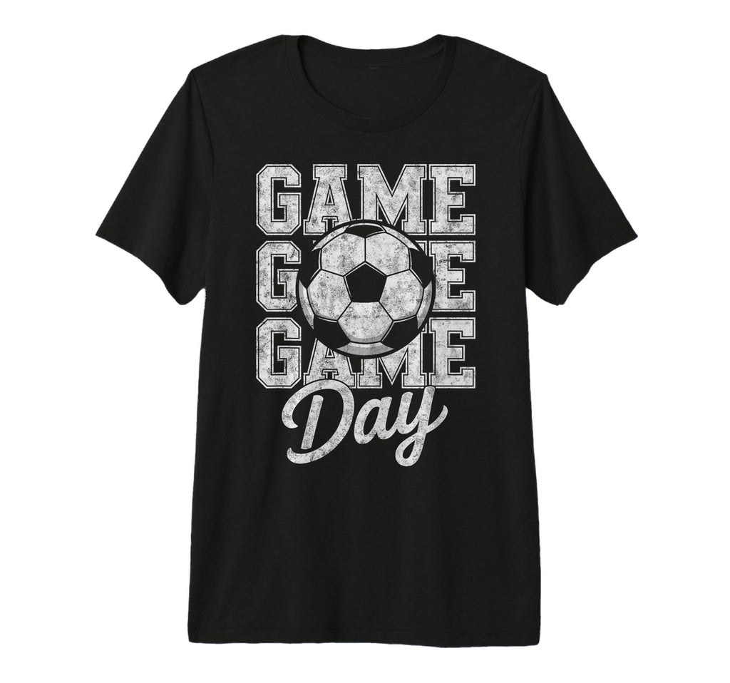 Game Day Soccer Player Fan Footbal Goalie T-Shirt - Novelty Apparel Unisex - T-Shirt, Sweatshirt, Hoodie