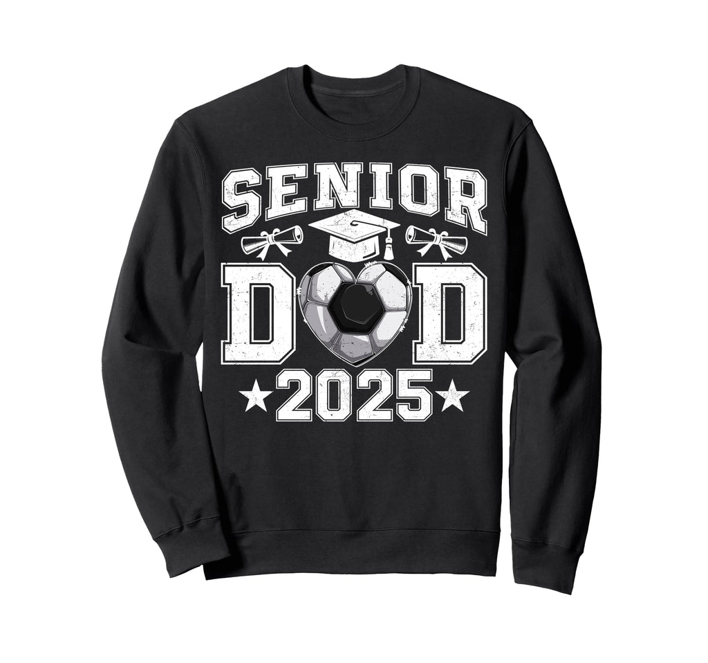 Senior Dad 2025 Soccer Class 2025 Sweatshirt - Unique Graphic for Adults - T-Shirt, Sweatshirt, Hoodie