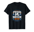 Proud Soccer Dad Soccer Dad Fan T-Shirt - Fun Novelty Design Men Women - T-Shirt, Sweatshirt, Hoodie