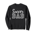Soccer Dad Sweatshirt - Streetwear Style Men Women - T-Shirt, Sweatshirt, Hoodie