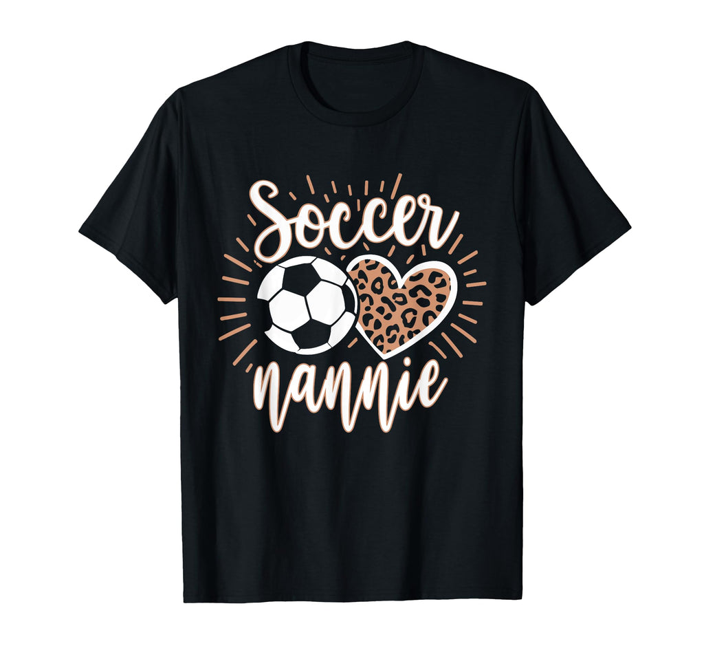 Soccer Nannie Heart Leopard Soccer T-Shirt - Fun Novelty Design Men Women - T-Shirt, Sweatshirt, Hoodie