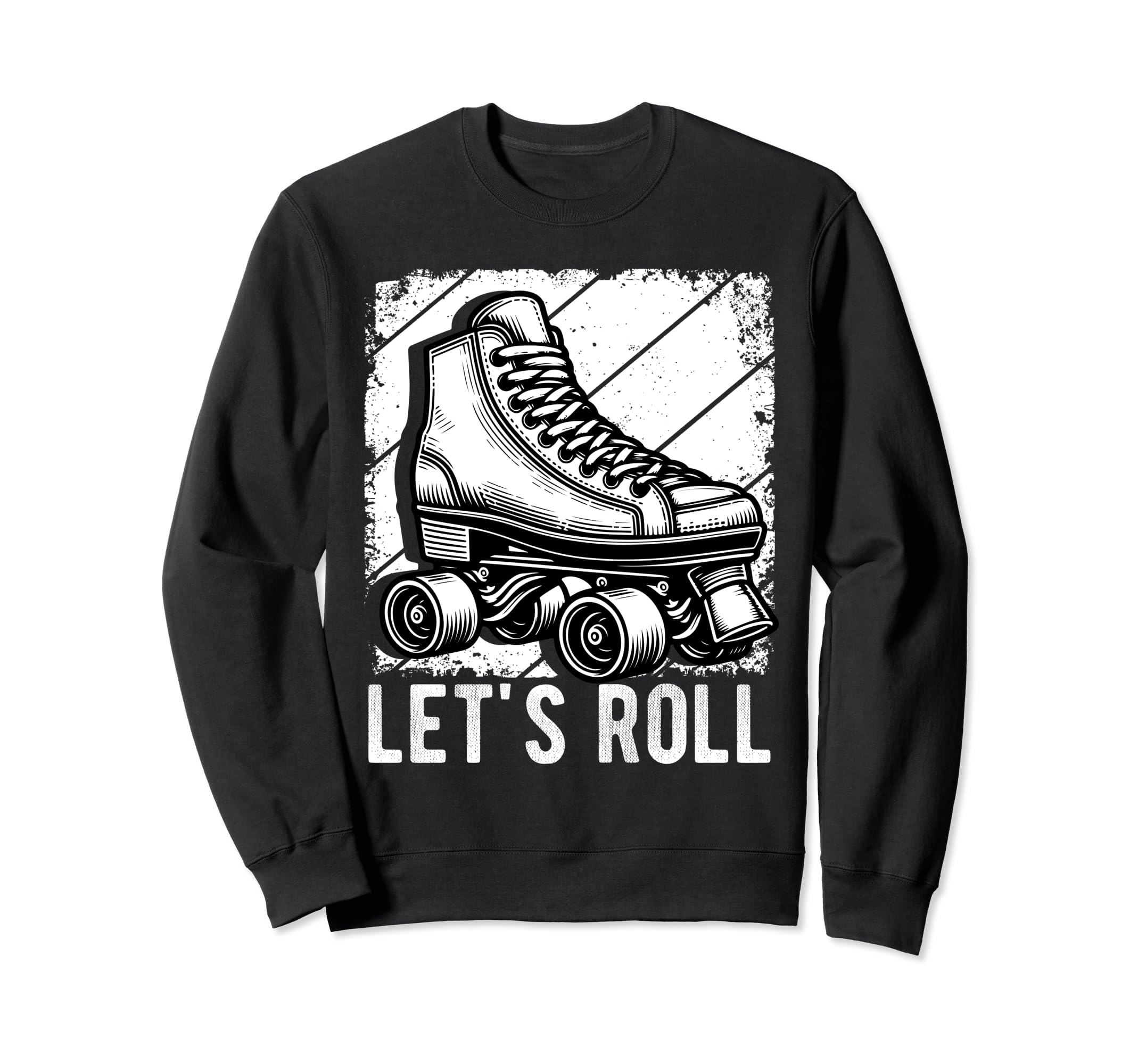 Lets Roll Roller Skate Fun Skating Sweatshirt - Unique Graphic Unisex - T-Shirt, Sweatshirt, Hoodie