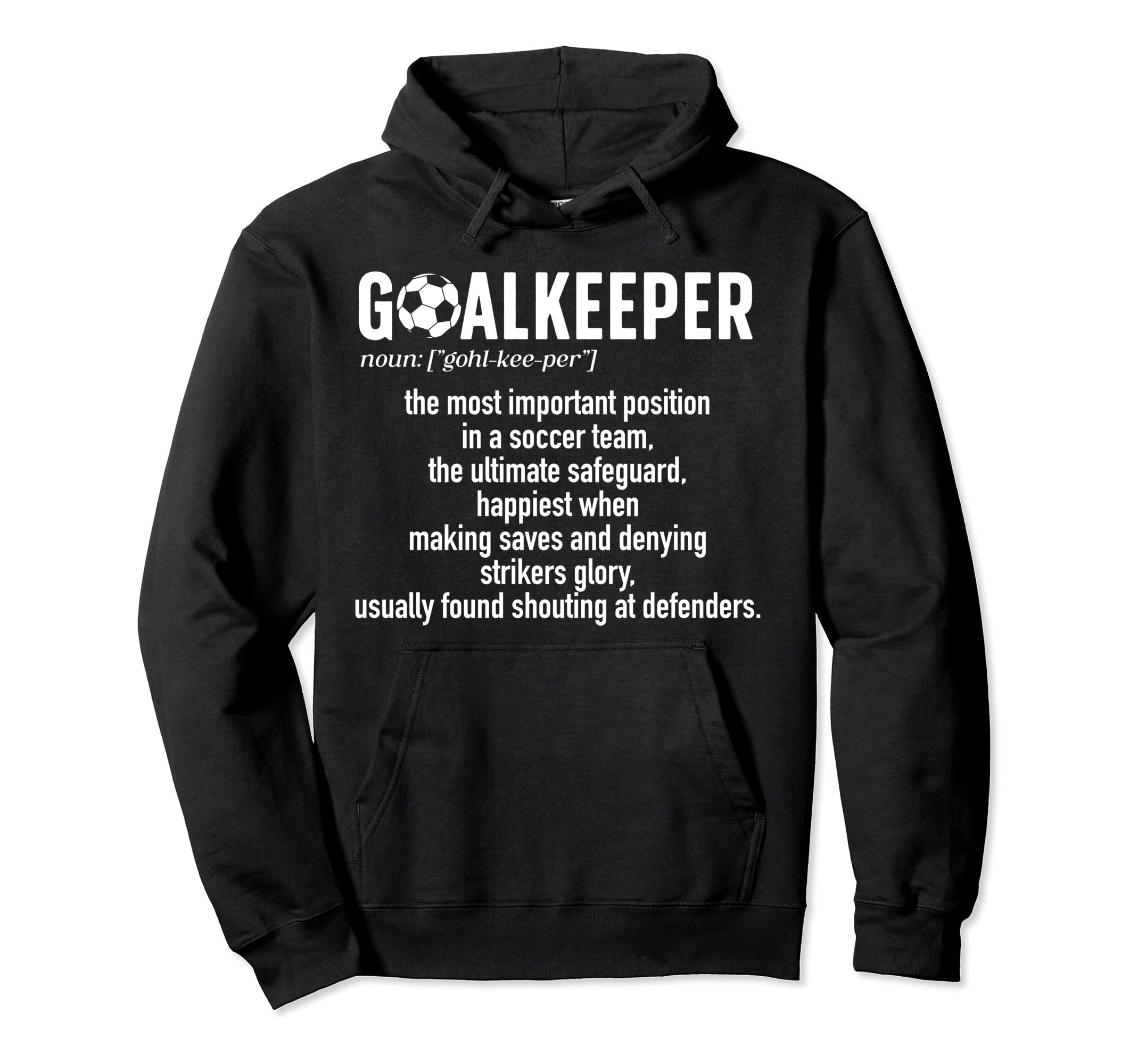 Soccer Goalkeeper Definition Soccer Hoodie - Aesthetic Graphic Men Women - T-Shirt, Sweatshirt, Hoodie