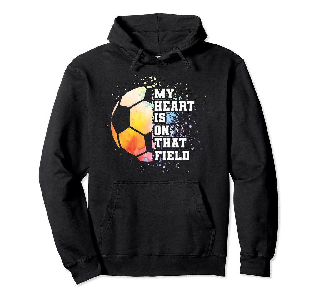 Colorful My Heart Is That Field Soccer Hoodie - Trendy Graphic Unisex - T-Shirt, Sweatshirt, Hoodie
