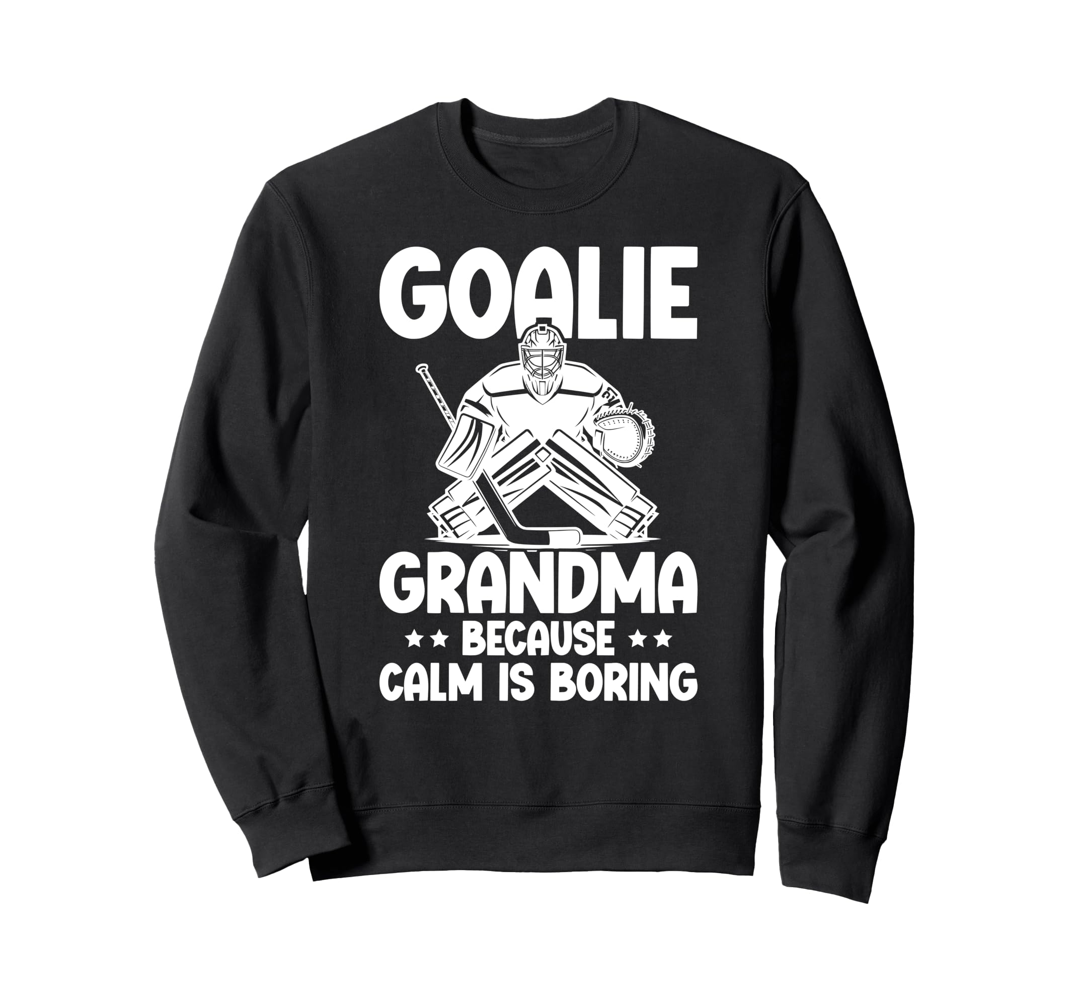 Funny Hockey Goalie Grandma Ice Sweatshirt - Streetwear Style for Adults - T-Shirt, Sweatshirt, Hoodie