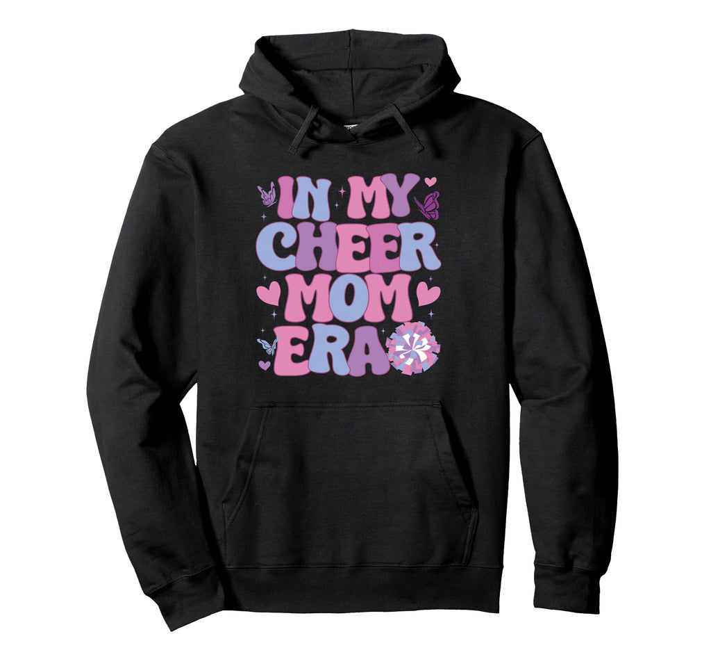 My Cheer Mom Era Cheer Coach Hoodie - Aesthetic Graphic Men Women - T-Shirt, Sweatshirt, Hoodie