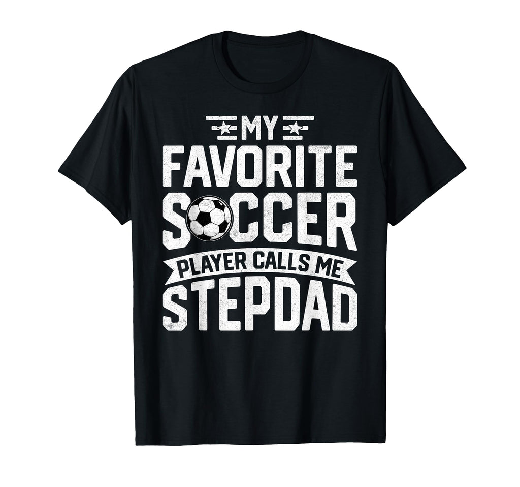 Soccer Player Call Me Stepdad T-Shirt - Aesthetic Graphic for Adults - T-Shirt, Sweatshirt, Hoodie