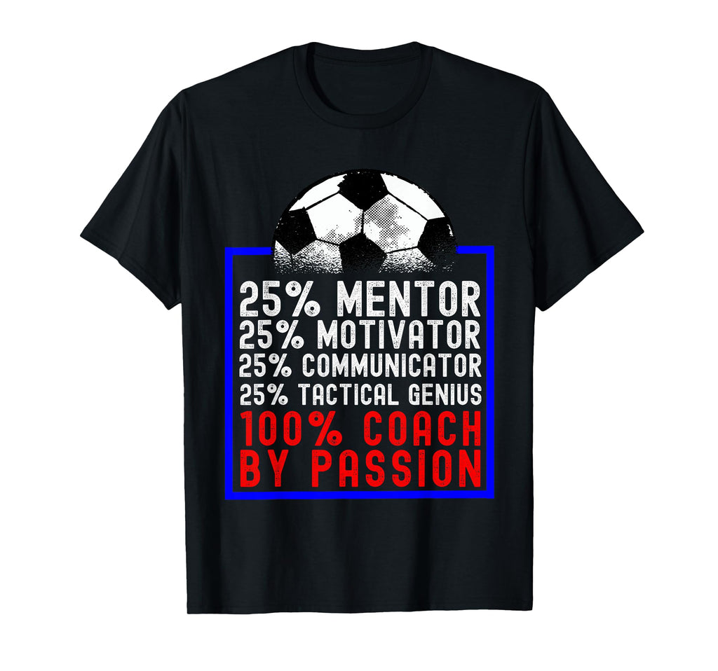 Soccer Coach Soccer Team 100 Passion T-Shirt - Graphic Print Men Women - T-Shirt, Sweatshirt, Hoodie