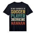 Mens My Favorite Soccer Player T-Shirt - Fun Novelty Design for Adults - T-Shirt, Sweatshirt, Hoodie