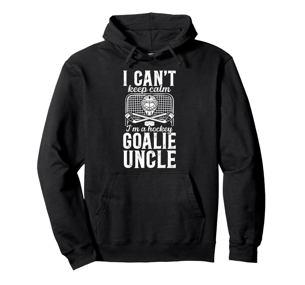 Im Hockey Goalie Uncle Ice Hockey Hoodie - Aesthetic Graphic Men Women - T-Shirt, Sweatshirt, Hoodie
